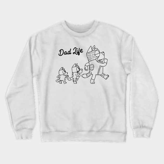 Bluey Dad Life Crewneck Sweatshirt by semrawud